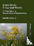McKerracher, Mark (Postdoctoral Researcher - Anglo-Saxon Crops and Weeds: A Case Study in Quantitative Archaeobotany