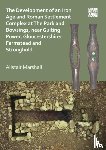 Marshall, Alistair - The Development of an Iron Age and Roman Settlement Complex at The Park and Bowsings, near Guiting Power, Gloucestershire: Farmstead and Stronghold