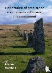 Marshall, Alistair - Orientation of Prehistoric Monuments in Britain: A Reassessment