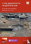 Brown, Jim - Living Opposite to the Hospital of St John: Excavations in Medieval Northampton 2014