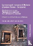De Micheli Schulthess, Christiane M. A. - La necropoli romana di Melano (Canton Ticino – Svizzera)