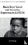 Wilson, KiMi (California State University - Black Boys’ Lived and Everyday Experiences in STEM