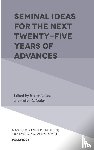  - Seminal Ideas for the Next Twenty-Five Years of Advances