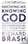 Brash, Richard - Knowing Me, Knowing God