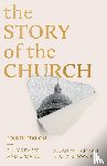 Harman, Allan M, Renwick, A M - The Story of the Church (Fourth edition)