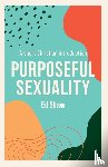 Shaw, Ed - Purposeful Sexuality