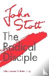 Stott, John (Author) - The Radical Disciple