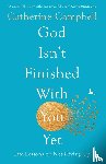 Campbell, Catherine - God Isn't Finished With You Yet