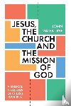 Valentine, John (Author) - Jesus, the Church and the Mission of God