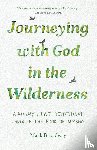 Broadway, Mark - Journeying with God in the Wilderness