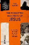 Moore, Phil - The Forgotten Manifesto of Jesus