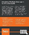 Vandevelde, Jan, Roskams, Gunther - Salesforce Platform Developer I Certification Guide