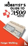 Wessling, Holger - A Hobbyist's Guide to THEA500 Mini