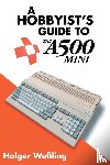 Wessling, Holger - A Hobbyist's Guide to THEA500 Mini