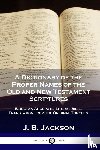 Jackson, J B - A Dictionary of the Proper Names of the Old and New Testament Scriptures