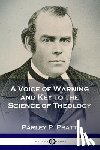 Pratt, Parley P - A Voice of Warning and Key to the Science of Theology