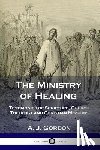 Gordon, A J - The Ministry of Healing