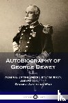 Dewey, George - Autobiography of George Dewey