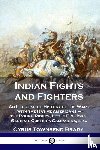 Brady, Cyrus Townsend - Indian Fights and Fighters
