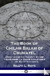 Roys, Ralph L - The Book of Chilam Balam of Chumayel