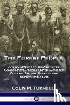 Turnbull, Colin M. - The Forest People: Africa's Pygmy Tribes Along the Congo River - their Hunter-Gatherer Culture, Village Customs and Bond with Nature