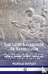Bayley, Harold - The Lost Language of Symbolism