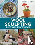 Lambert, Louise - Wool Sculpting
