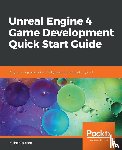 Cordone, Rachel - Unreal Engine 4 Game Development Quick Start Guide
