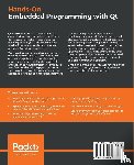 Werner, John - Hands-On Embedded Programming with Qt