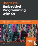 Werner, John - Hands-On Embedded Programming with Qt