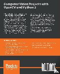 Rever, Matthew - Computer Vision Projects with OpenCV and Python 3