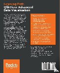 Garcia, Miguel Angel, Harmsen, Barry, Redmond, Stephen, Pover, Karl - QlikView: Advanced Data Visualization