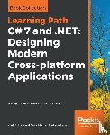 Price, Mark J., Mehboob Ahmed Khan, Ovais - C# 7 and .NET: Designing Modern Cross-platform Applications