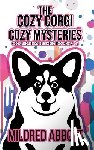 Abbott, Mildred - The Cozy Corgi Cozy Mysteries - Collection Three: Books 7-9