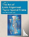 Herzenberg, John E. - The Art of Limb Alignment: Taylor Spatial Frame