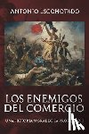 Escohotado, Antonio - Los enemigos del comercio II