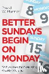 Manner, David W. - Better Sundays Begin on Mondays