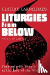 Carvalhaes, Claudio - Liturgies from Below