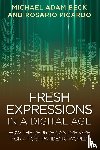 Beck, Michael Adam - Fresh Expressions in a Digital Age