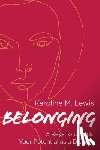 Lewis, Karoline M. - Belonging: 5 Keys to Unlock Your Potential as a Disciple