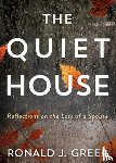 Greer, Ronald J. - The Quiet House: Reflections on the Loss of a Spouse