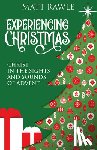 Rawle, Matt - Experiencing Christmas: Christ in the Sights and Sounds of Advent