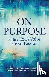 Devega, Magrey - On Purpose: Finding God's Voice in Your Passion