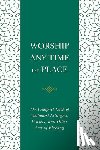 Cowan, Nelson - Worship Any Time or Place: The Compact Book of Methodist Liturgies, Prayers, and Other Acts of Blessing