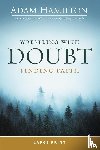 Hamilton, Adam - Wrestling with Doubt, Finding Faith Large Print