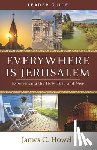 Howell, James C. - Everywhere Is Jerusalem Leader Guide: Experiencing the Holy Then and Now