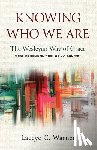 Warner, Laceye C. - Knowing Who We Are: The Wesleyan Way of Grace