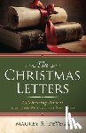 Devega, Magrey - The Christmas Letters: Celebrating Advent with Those Who Told the Story First