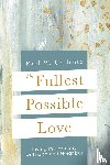 Chilcote, Paul W - The Fullest Possible Love
