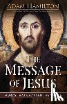 Hamilton, Adam - The Message of Jesus: Words That Changed the World